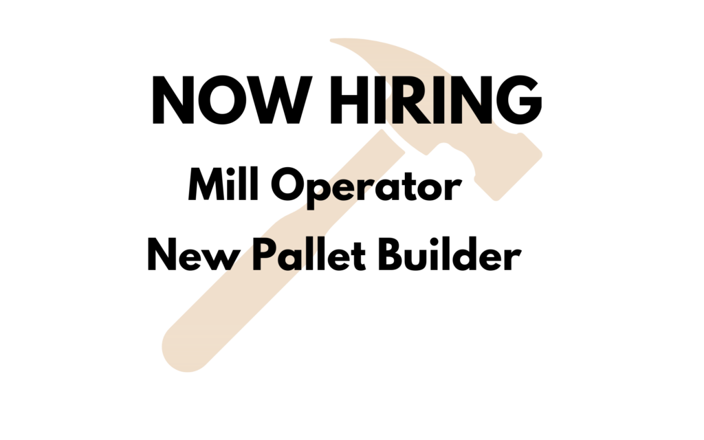 Advertisement indicating that Moran Pallets is hiring for Mill Operator and New Pallet Builder in Phoenix Arizona